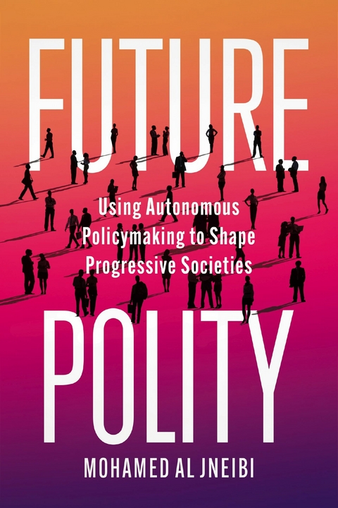 Future Polity -  Mohamed Al Jneibi