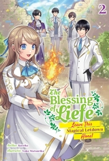 Blessing of Liefe: Leave This Magical Letdown Alone! Volume 2 -  Kureha