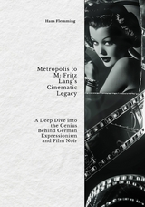 Metropolis to M:  Fritz Lang's Cinematic Legacy - Hans Flemming