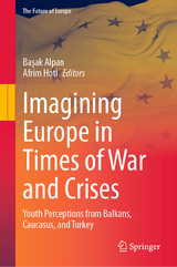 Imagining Europe in Times of War and Crises - 