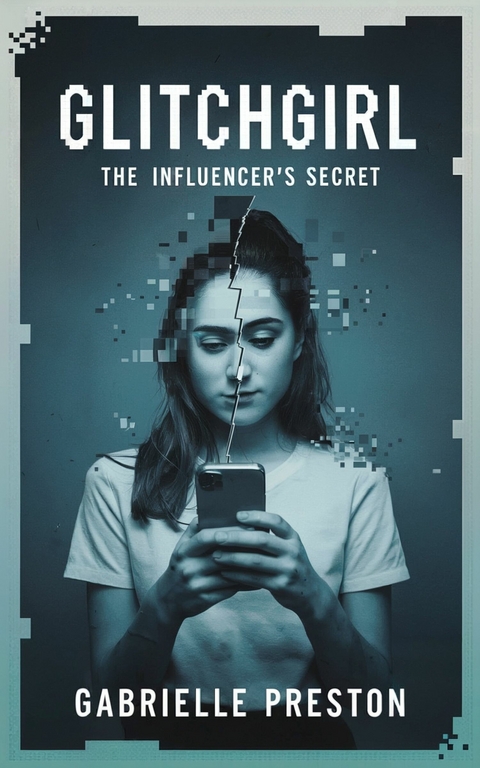 GlitchGirl -  Gabrielle Preston