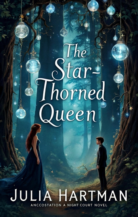The Star-Thorned Queen -  Julia Hartman