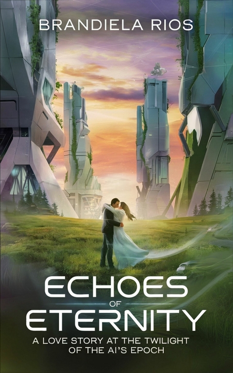 Echoes of Eternity -  Brandiela Rios