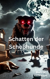 Schatten der Scho&szlig;hunde - Marlene Nachtmann