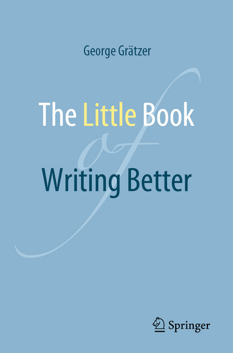 The Little Book of Writing Better - George Grätzer