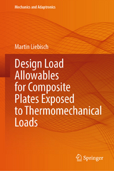 Design Load Allowables for Composite Plates Exposed to Thermomechanical Loads -  Martin Liebisch