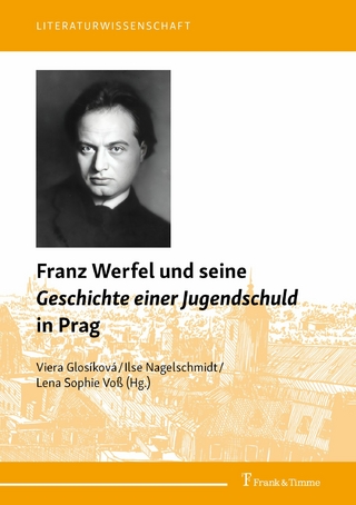 Franz Werfel und seine 'Geschichte einer Jugendschuld' in Prag