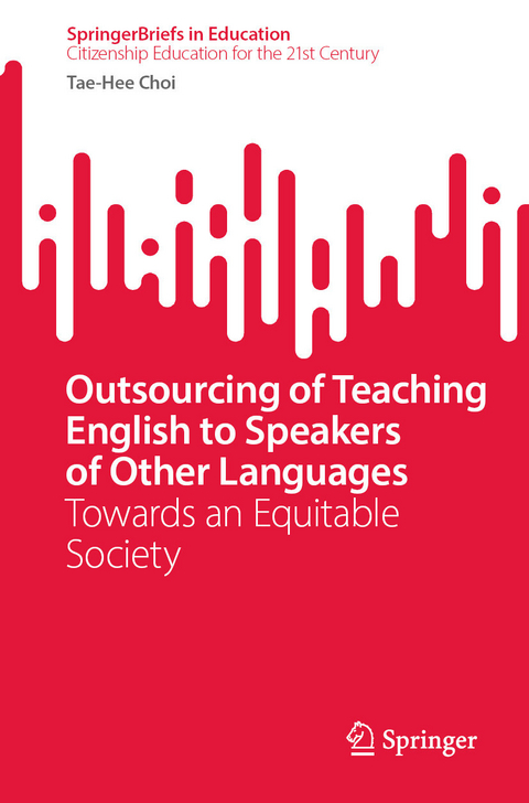 Outsourcing of Teaching English to Speakers of Other Languages -  Tae-Hee Choi