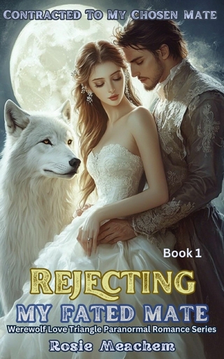 Rejecting My Fated Mate