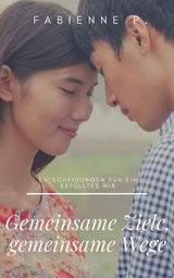Gemeinsame Ziele, gemeinsame Wege - Fabienne P.