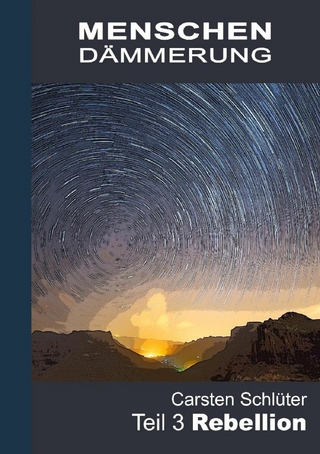 Menschendämmerung III - Rebellion