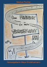 Dein Dreisatz f&uuml;r mehr F&uuml;hrungskraft - Markus Fischer