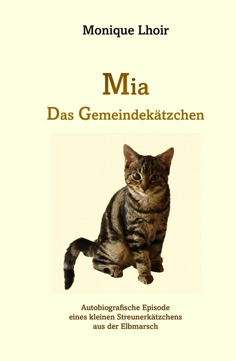 Mia - Das Gemeindekätzchen - Monique lhoir