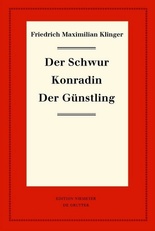 Der Schwur. Konradin. Der Günstling
