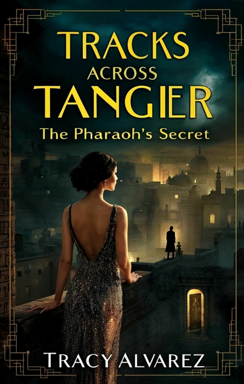 Tracks Across Tangier -  Tracy Alvarez