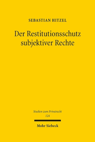 Der Restitutionsschutz subjektiver Rechte