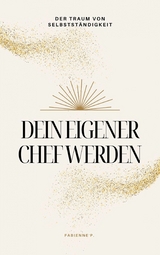 Dein eigener Chef werden - Fabienne P.