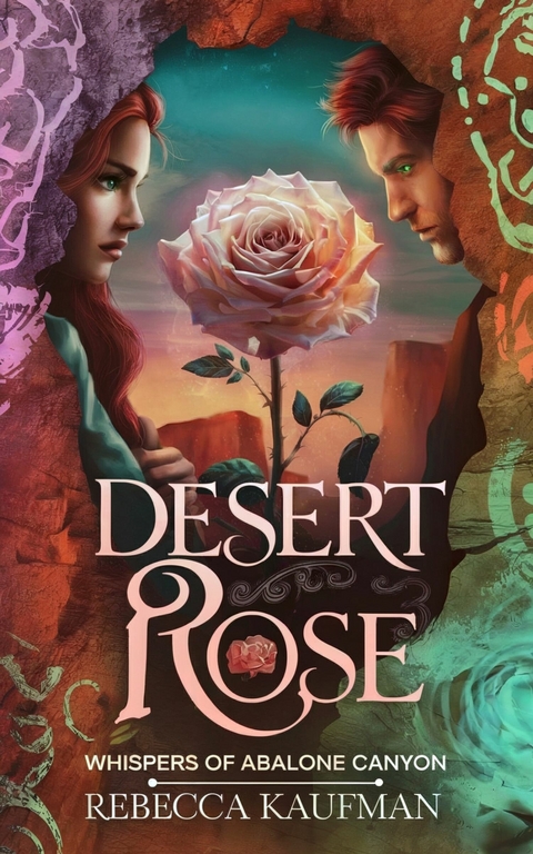 Desert Rose -  Rebecca Kaufma