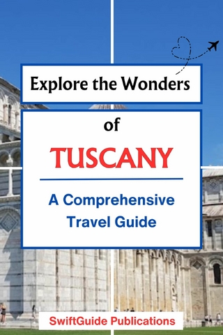 Explore the Wonders of Tuscany