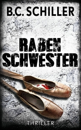 Rabenschwester - THRILLER - B.C. Schiller