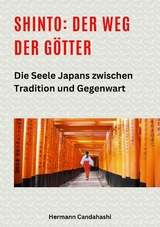 Shinto: Der Weg der G&ouml;tter II - Hermann Candahashi