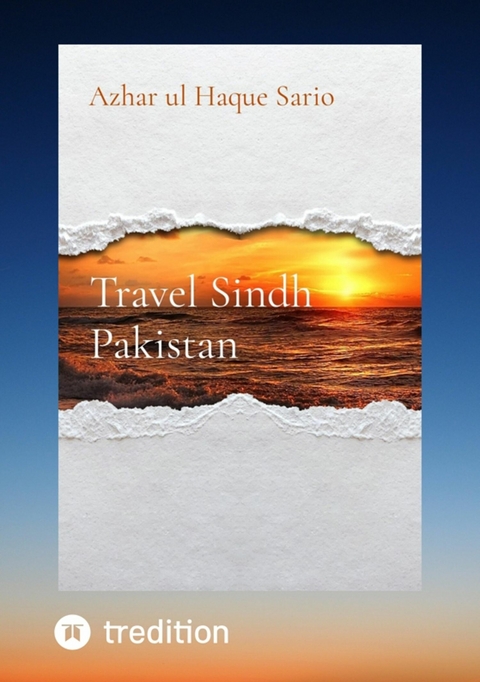 Travel Sindh Pakistan -  Azhar ul Haque Sario
