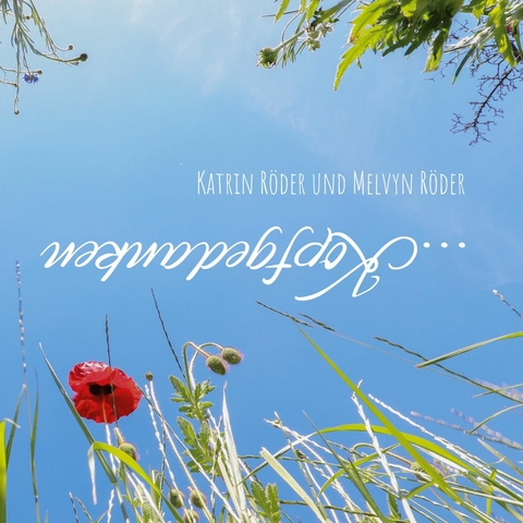 ...Kopfgedanken - Katrin R&ouml;der, Melvyn R&ouml;der