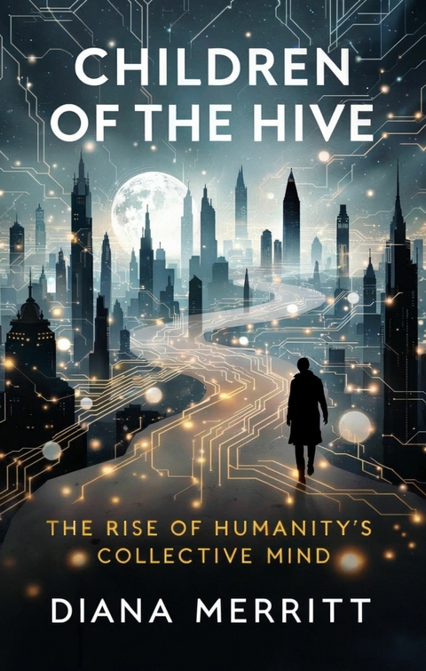 Children of the Hive -  Diana Merritt