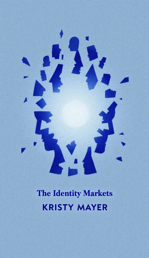 The Identity Markets -  Kristy Mayer