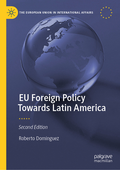 EU Foreign Policy Towards Latin America -  Roberto Dominguez