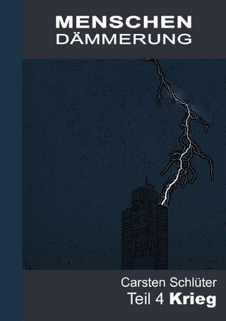 Menschendämmerung IV - Krieg