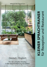 Kleiner Sprachtrainer f&uuml;r Rezeption und Restaurant - Wilfried F.W. Oppermann