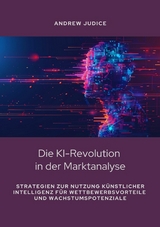 Die KI-Revolution  in der Marktanalyse - Andrew Judice