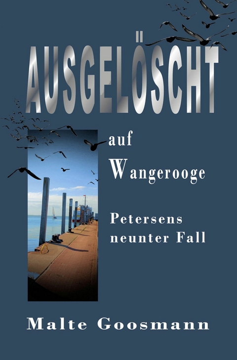 Ausgel&ouml;scht auf Wangerooge - Malte Goosmann