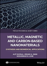 Metallic, Magnetic, and Carbon-Based Nanomaterials - Ajit Khosla, Irshad A. Wani, Mohammad N. Lone