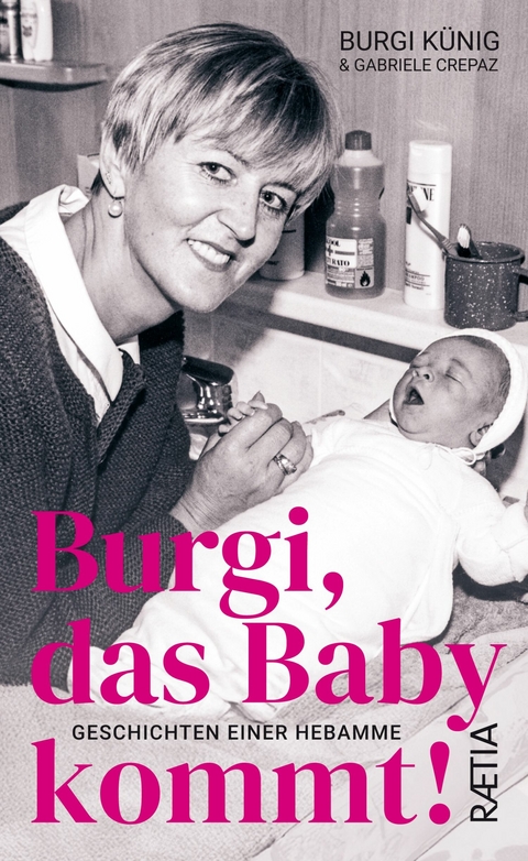 Burgi, das Baby kommt - Gabriele Crepaz, Burgi K&uuml;nig