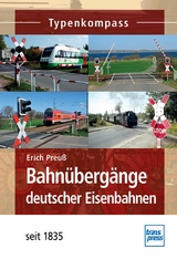 Bahnübergänge deutscher Eisenbahnen - Erich Preuß