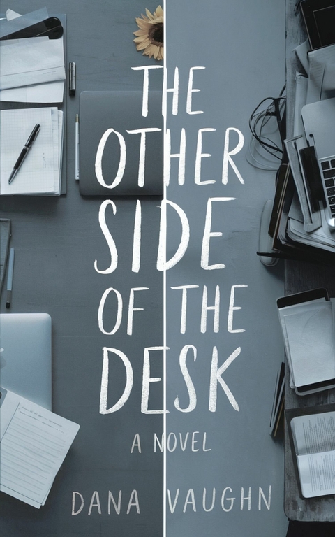 The Other Side of the Desk -  Dana Vaughn