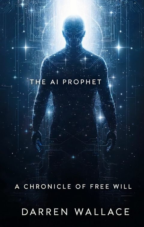 The AI Prophet -  Darren Wallace