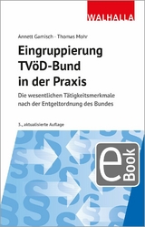 Eingruppierung TVöD-Bund in der Praxis - Annett Gamisch, Thomas Mohr