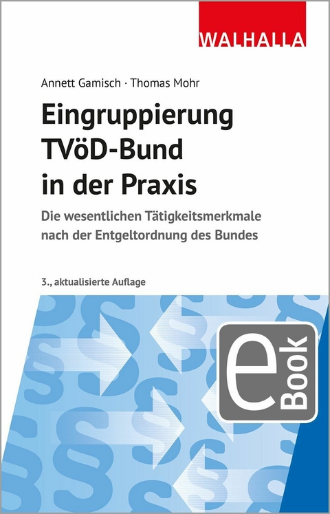 Eingruppierung TVöD-Bund in der Praxis - Annett Gamisch, Thomas Mohr