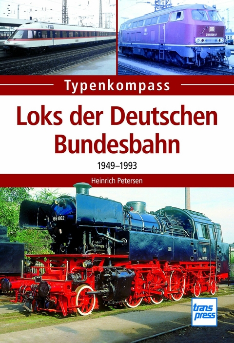 Loks der Deutschen Bundesbahn - Heinrich Petersen