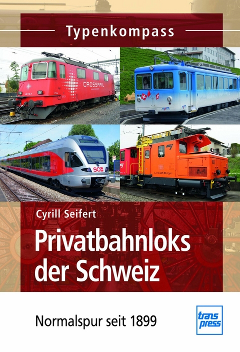 Privatbahnloks der Schweiz - Cyrill Seifert