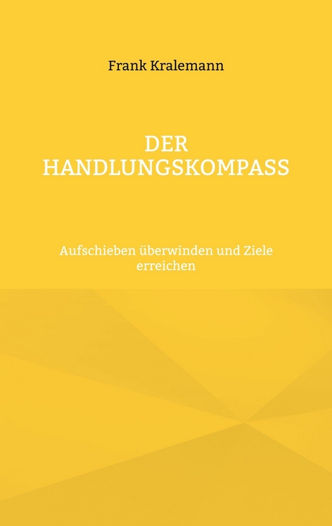 Der Handlungskompass - Frank Kralemann