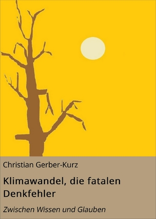 Klimawandel, die fatalen Denkfehler