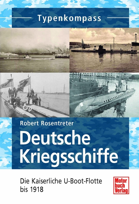 Deutsche Kriegsschiffe - Robert Rosentreter