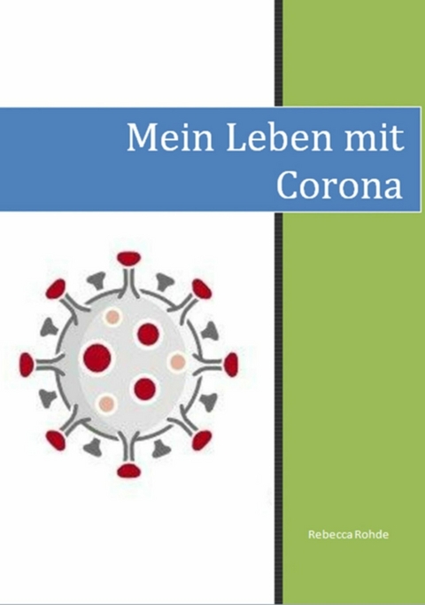 Mein Leben mit Corona - Rebecca Rohde