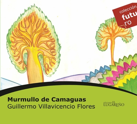 Murmullo de Camaguas - Guillermo Villavicencio Flores