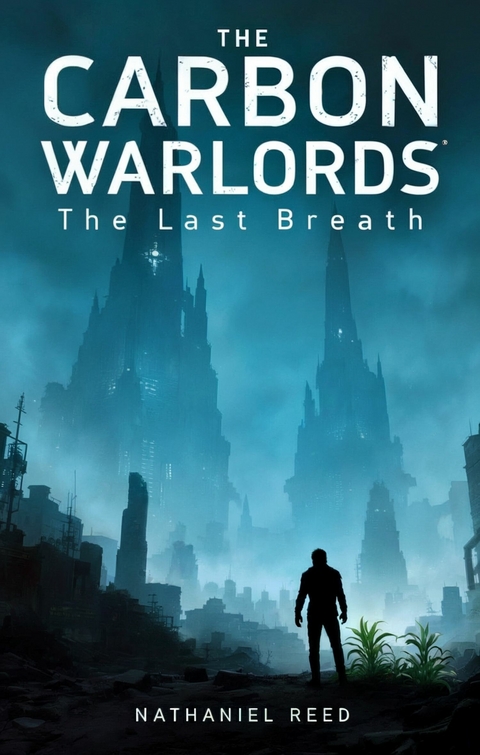 The Carbon Warlords -  Nathaniel Reed