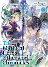 Mythical Hero's Otherworld Chronicles: Volume 9 -  Tatematsuri